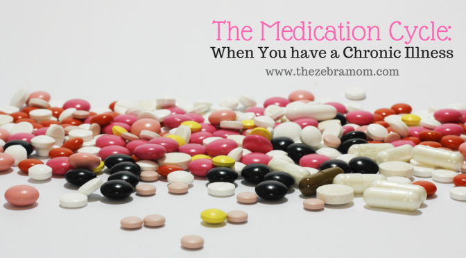 The Medication Cycle: When You have a Chronic Illness